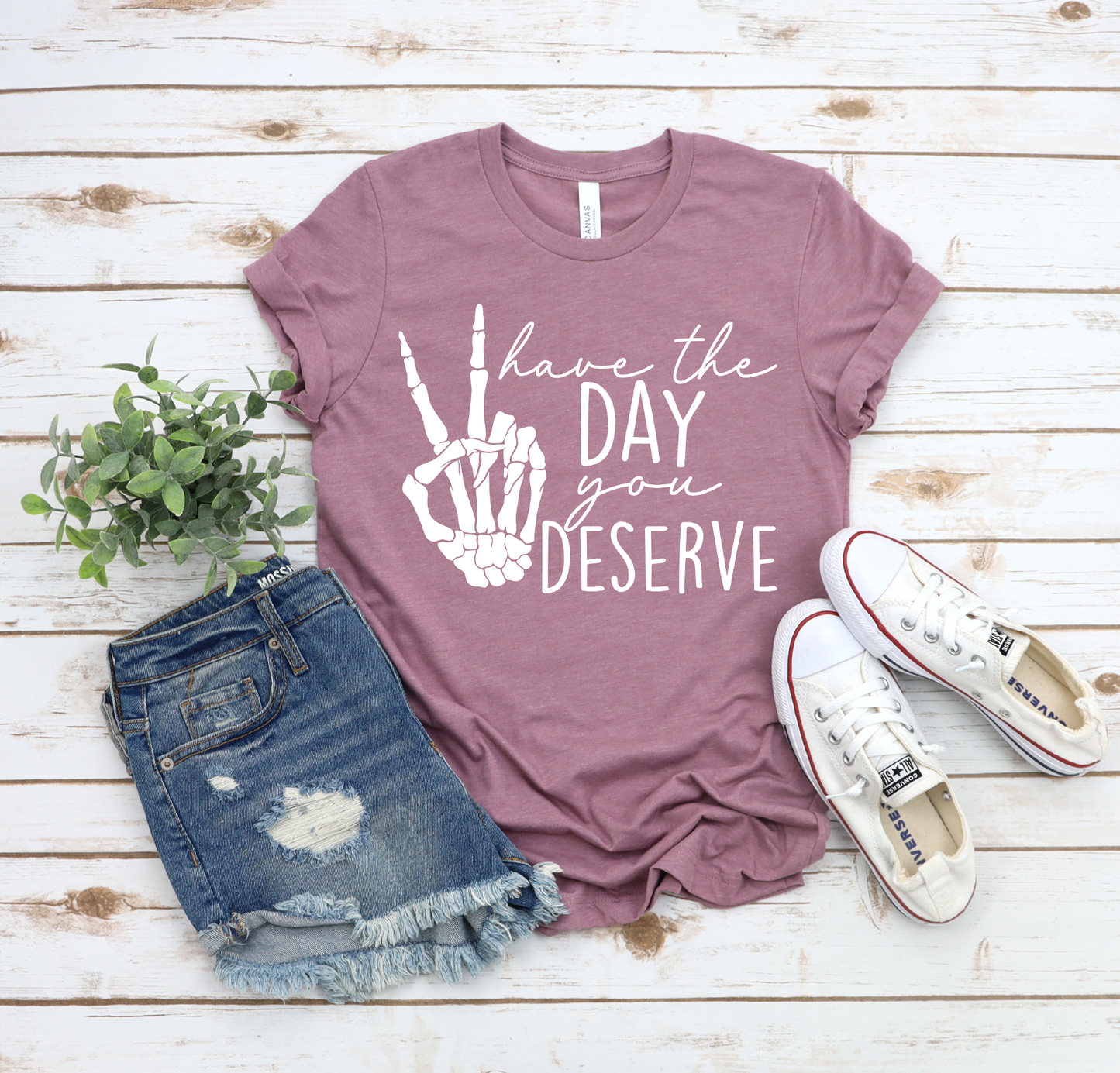 Day You Deserve