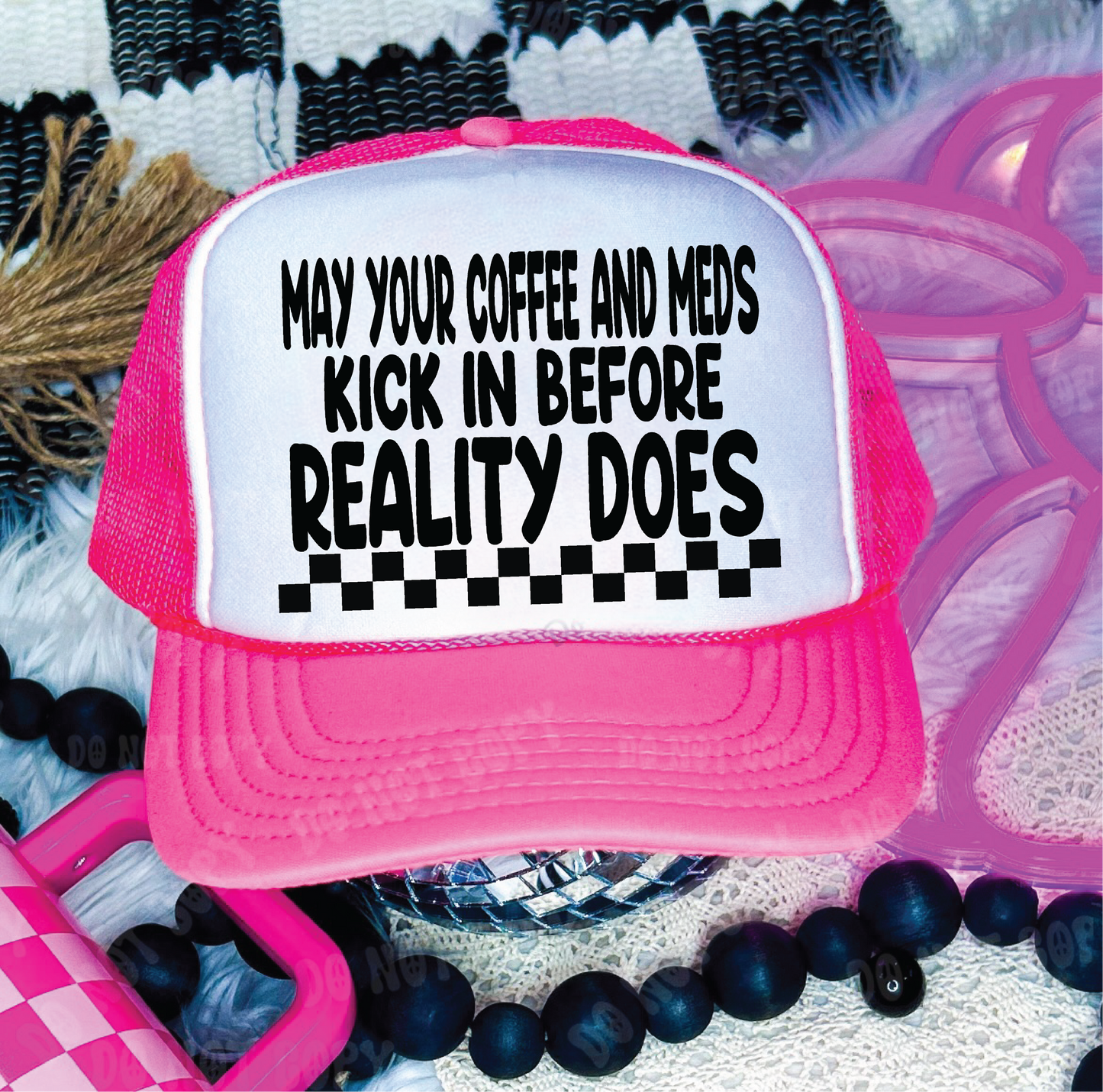 May Your Coffee DTF Printed Neon Pink & White Trucker Hat