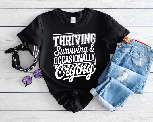 Thriving, Surviving Graphic T-shirt