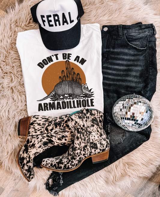 Don't Be An Armadillhole- UNISEX WHITE Tee