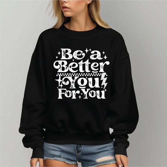 Be A Better You- Graphic Sweater
