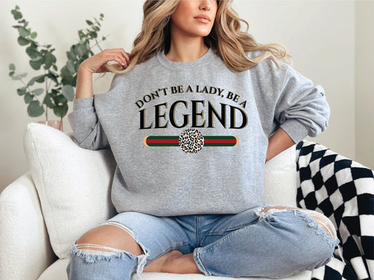 Don't Be A Lady, Be A Legend