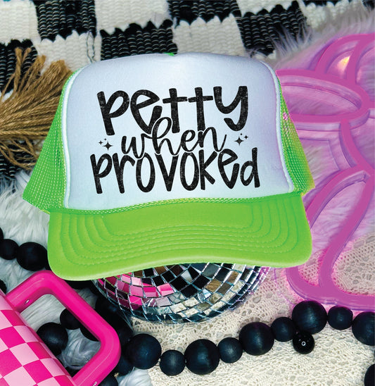 Petty When Provoked DTF Printed Neon Green & White Trucker Hat (Copy)