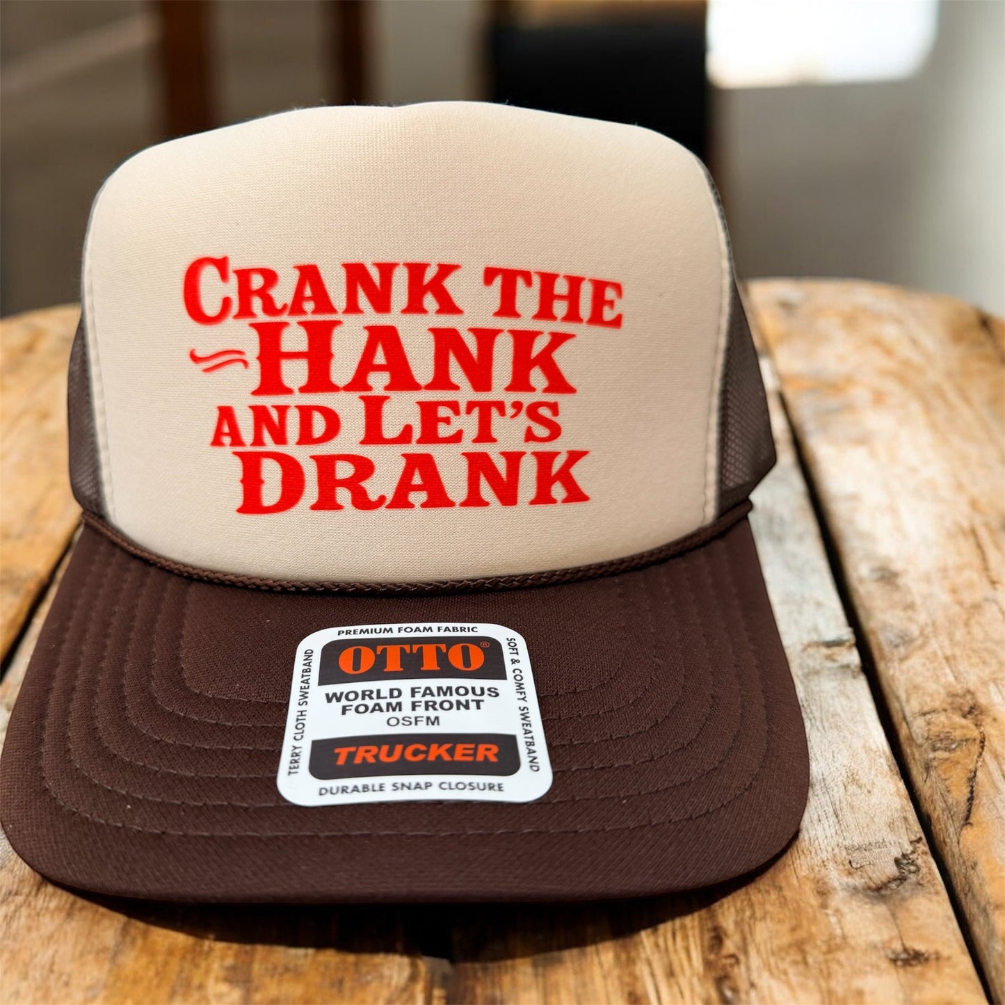 Crank the Hank and Let's Drank DTF Printed Brown & Tan Trucker Hat