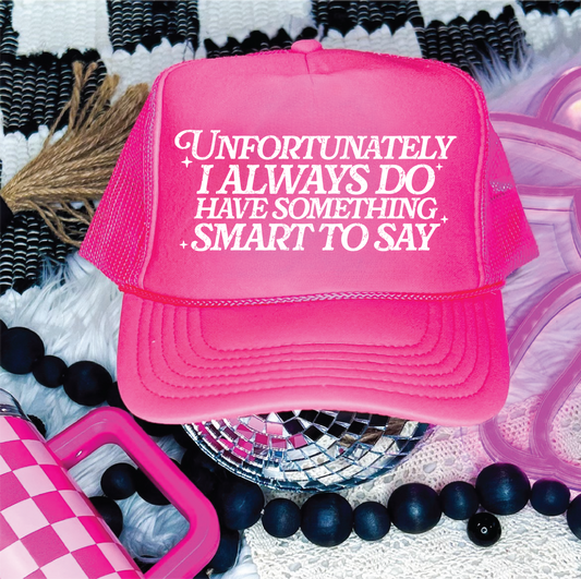 Unfortunately I Do  DTF Printed Neon Pink Trucker Hat