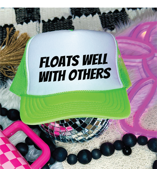 Floats Well With Others- DTF Printed - UNISEX Neon Green and White Trucker Hat