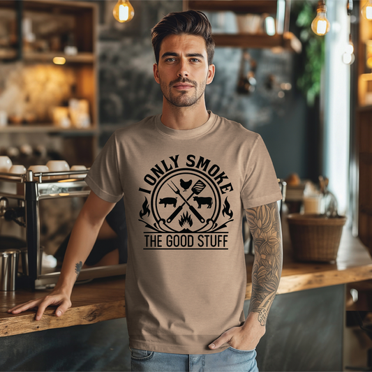 I Only Smoke The Good Stuff Fathers Day Graphic Tee