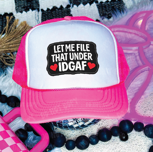 LET ME FILE THAT UNDER - DTF Printed - UNISEX Neon Pink and White Trucker Hat