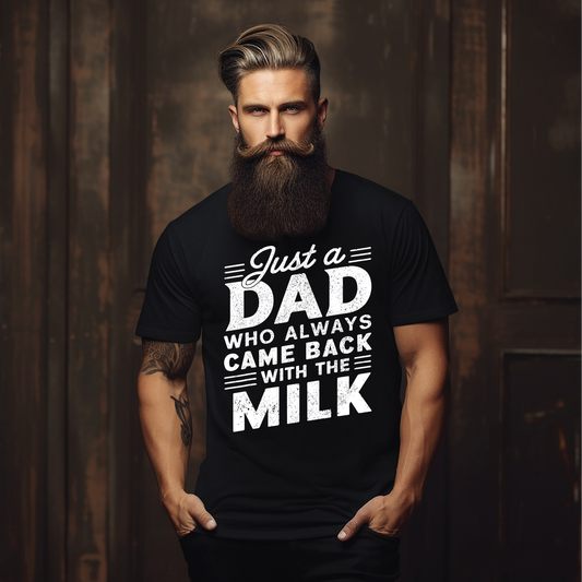 Dad Who Came Back With Milk Father's Day Graphic Tee