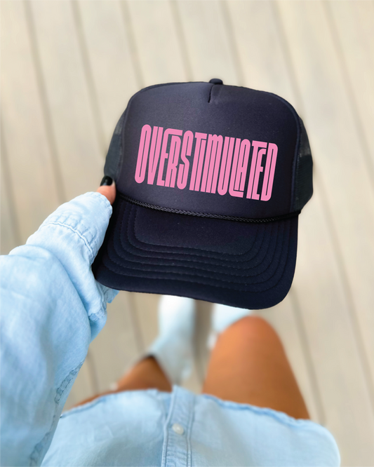 Overstimulated DTF Printed Black Trucker Hat