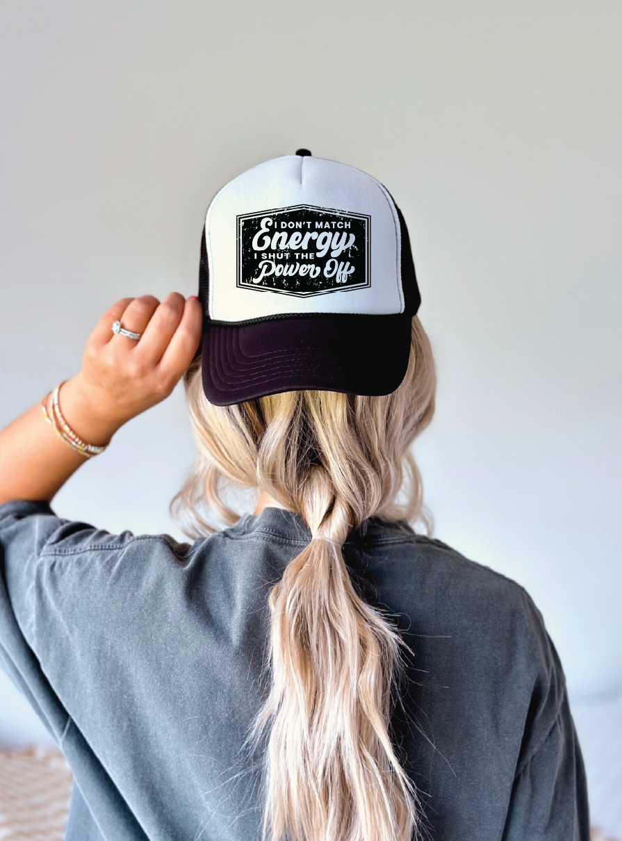 I Don't Match Energy- UNISEX BLACK AND WHITE Trucker Hat
