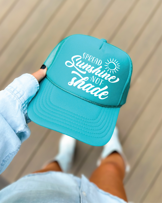 Spread Sunshine Not Shade DTF Printed Jade Trucker Hat