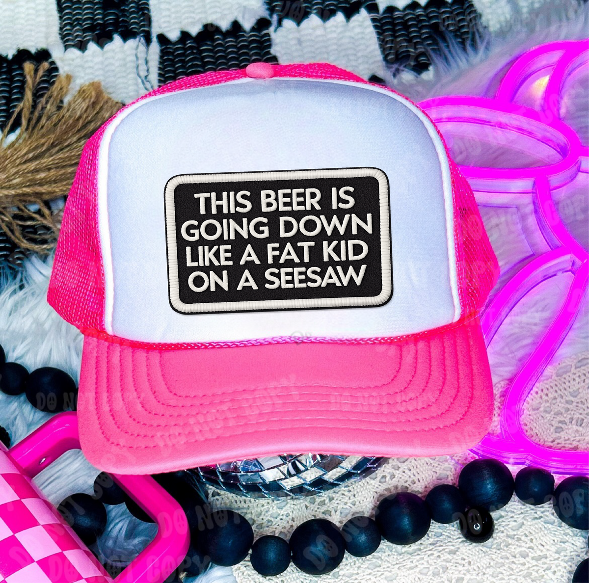 This Beer Is Going Down DTF Printed - UNISEX Neon Pink and White Trucker Hat