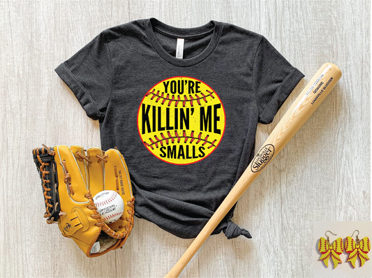 You're Killin Me Softball